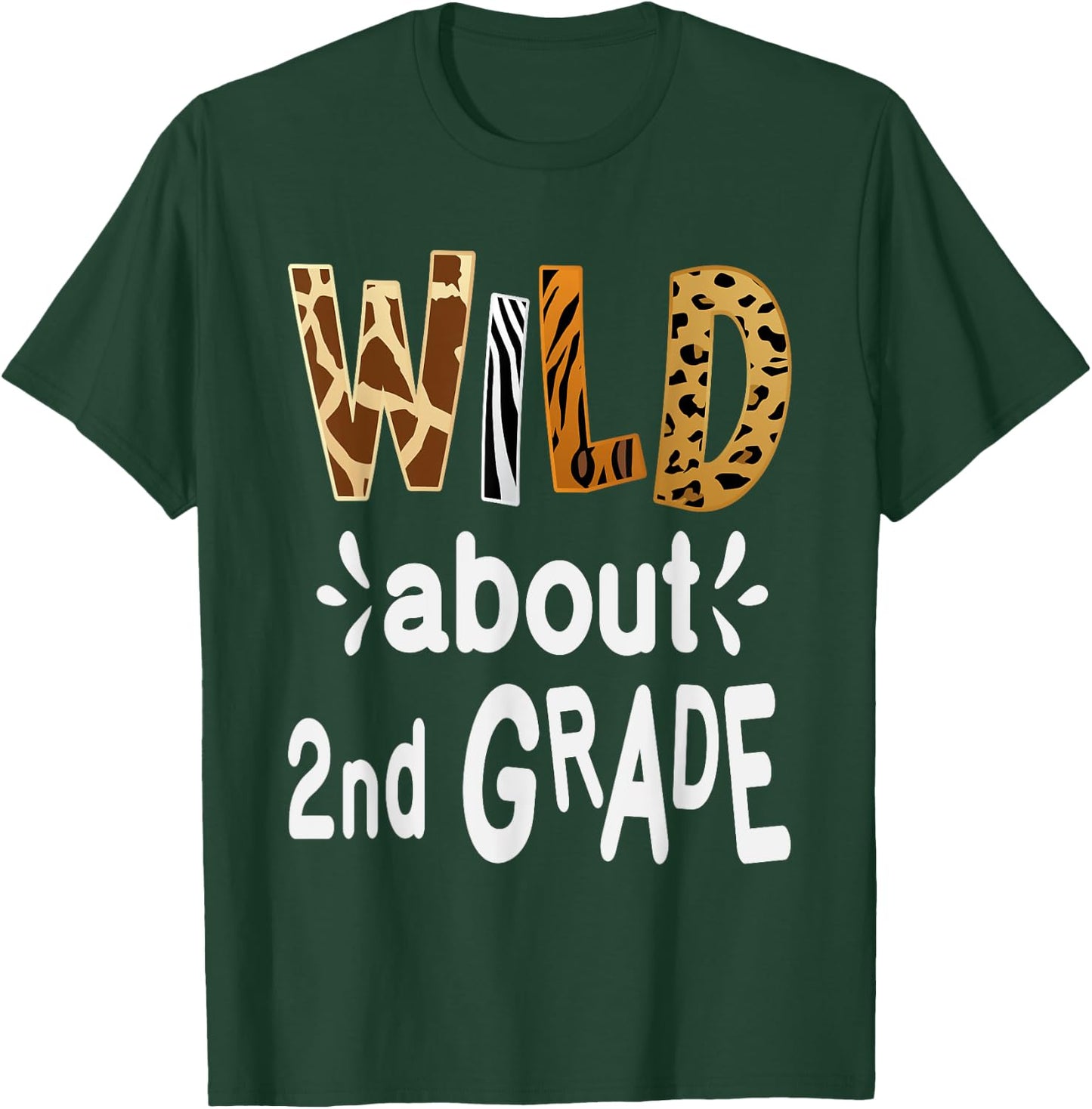 Wild about 2Nd Grade, Teacher Student First Day Of School Men Women Girls Kids T-Shirt - T-Shirt | Forest