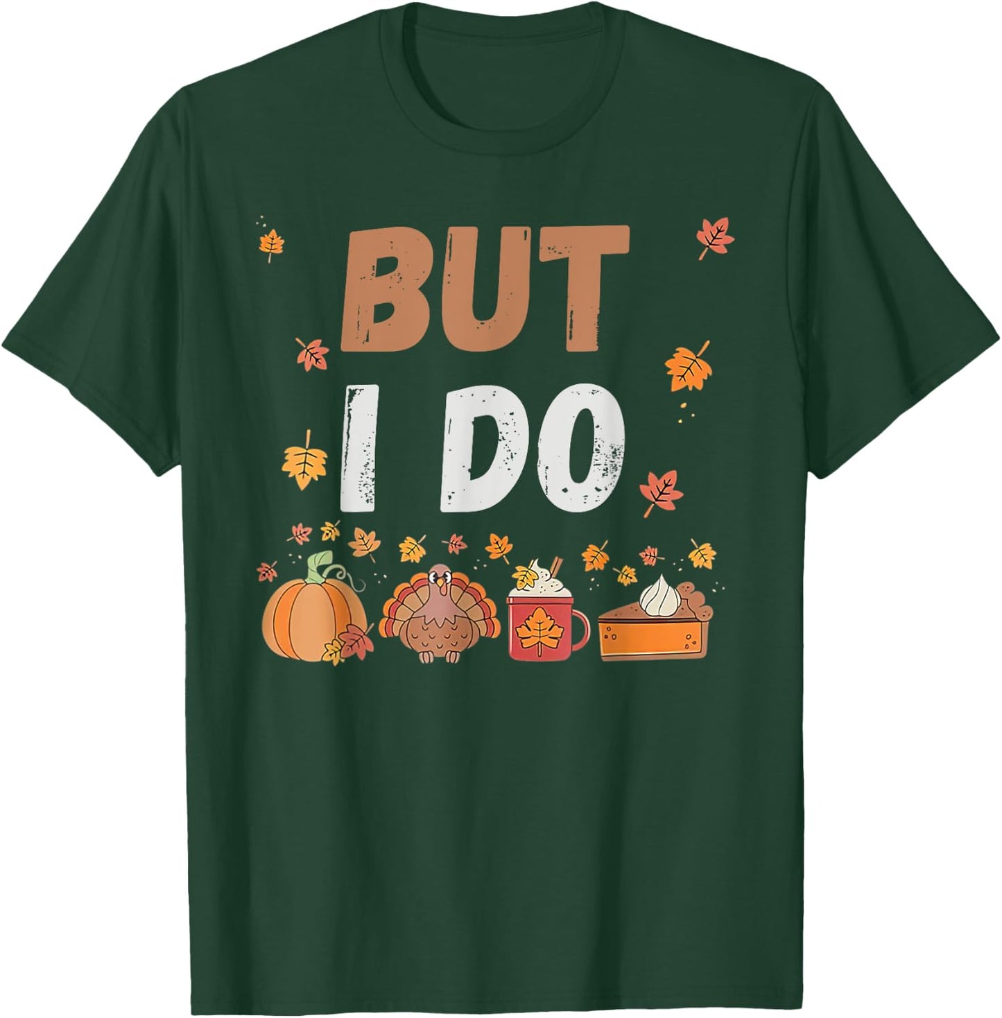 Thanksgiving Couple Funny I Don't Do Matching Turkey Day T-Shirt - T-Shirt | Forest