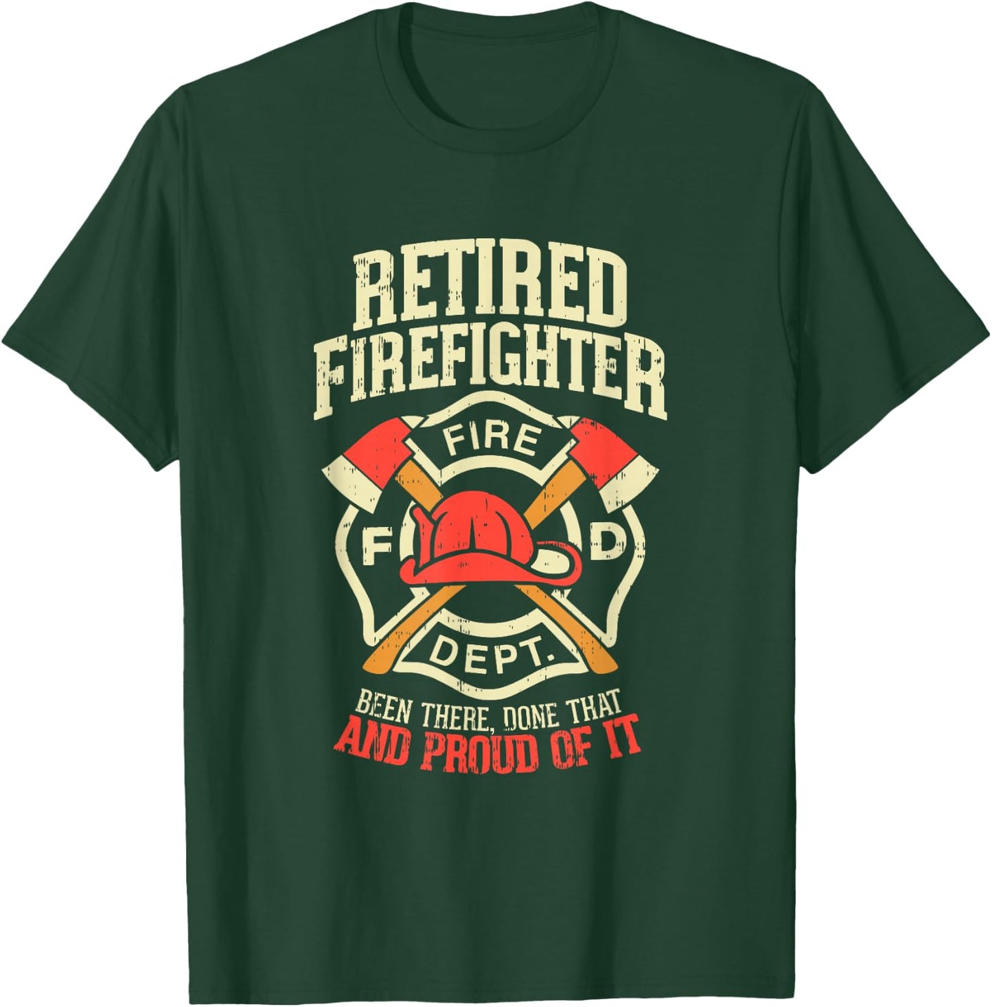 Heroic Retired Firefighter T Shirt Fireman Gift T-Shirt - T-Shirt | Forest