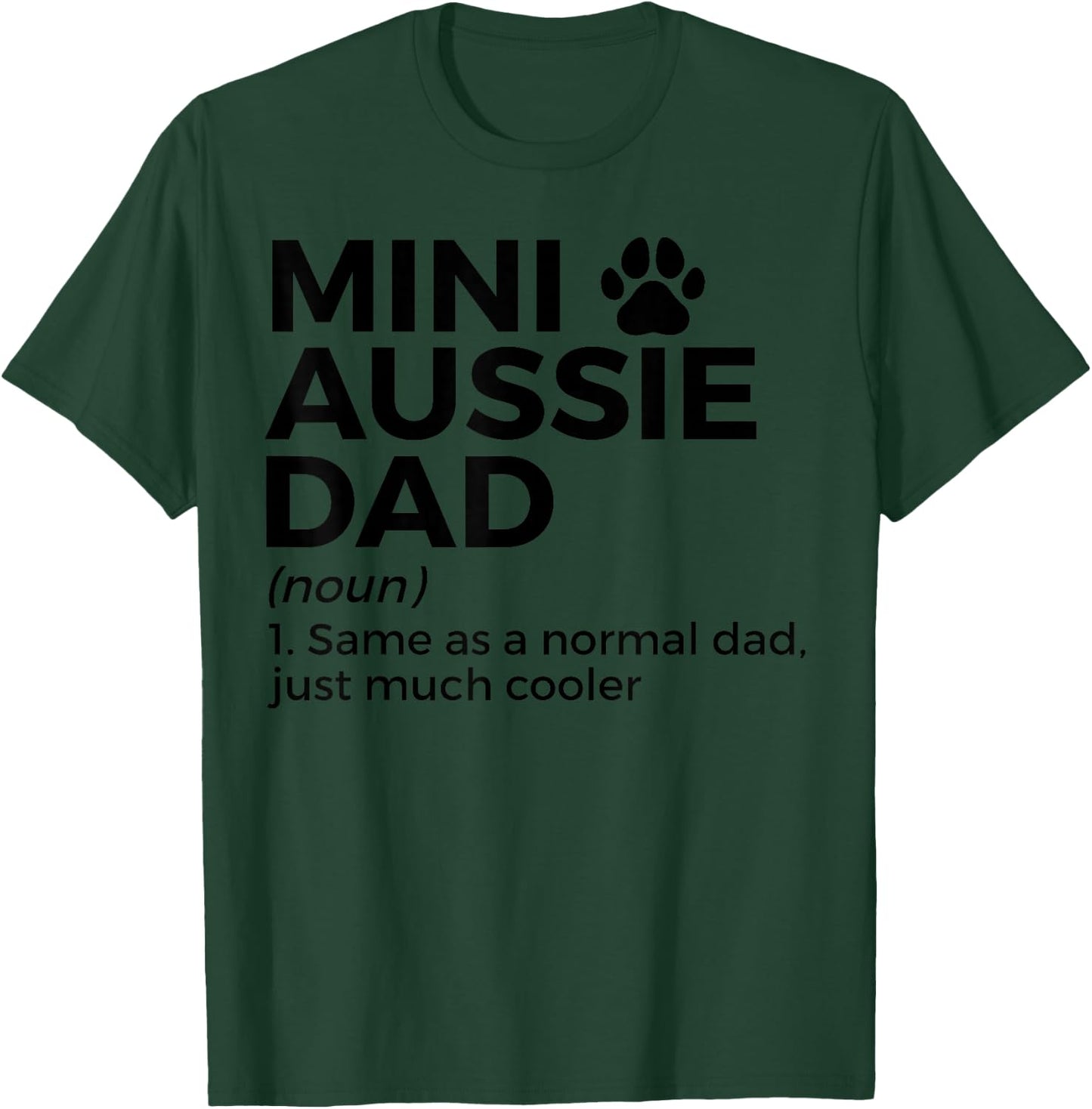 Mini Aussie Dad Definition Australian Shepherd Dad T-Shirt - T-Shirt | Forest