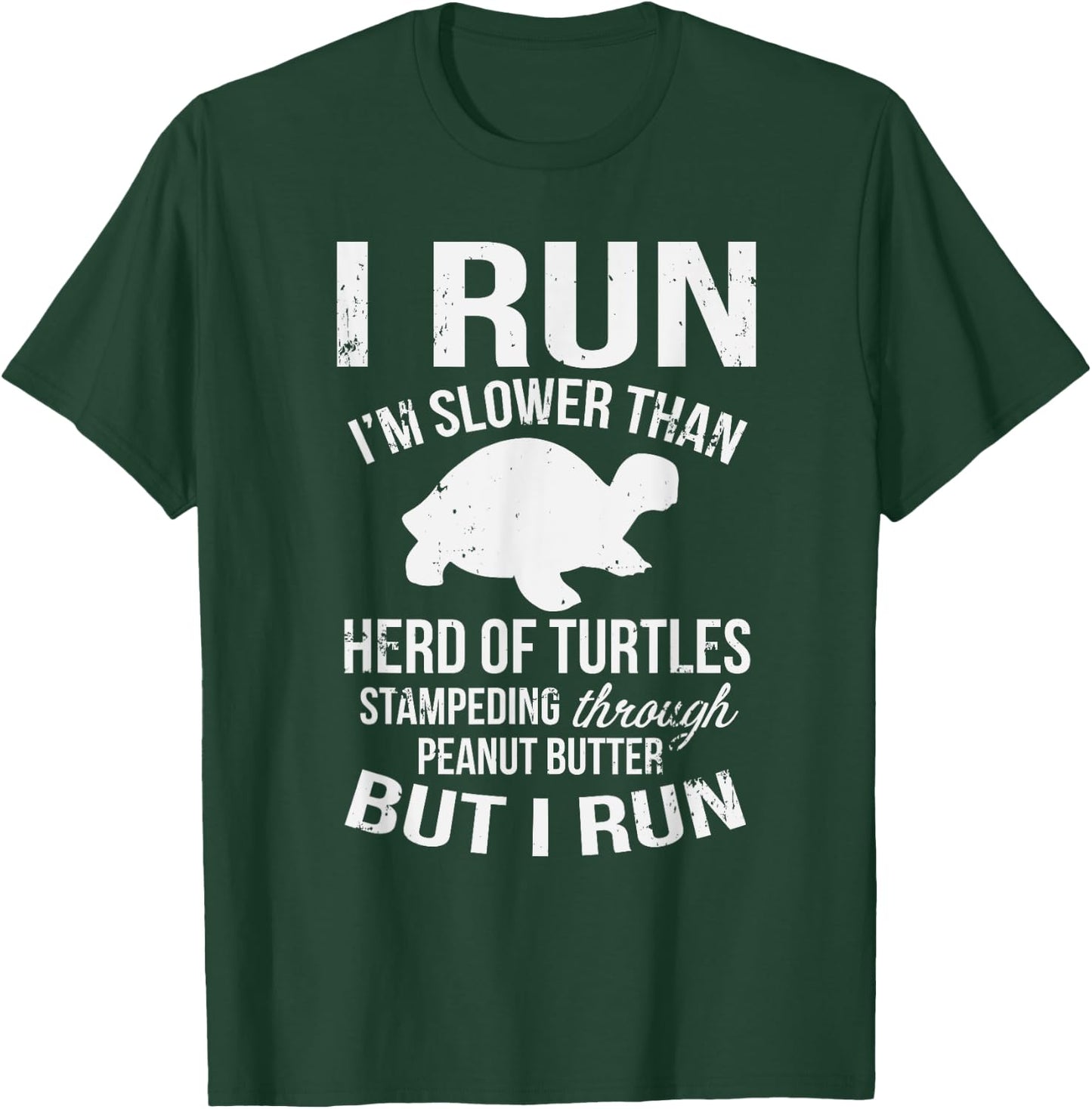 I Run I'm Slow But I Run Funny Running T-Shirt - T-Shirt | Forest