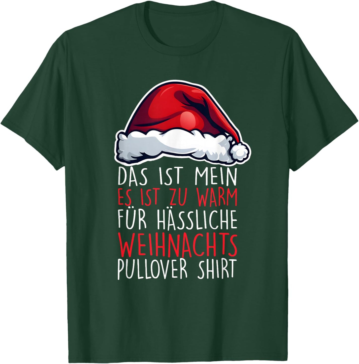 It's Too Warm for Ugly Christmas Jumper Funny , black T-Shirt - T-Shirt | Forest