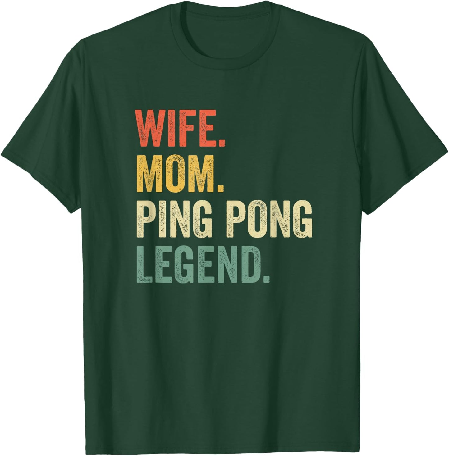 Funny Ping Pong Wife Mom Table Tennis Legend Vintage T-Shirt - T-Shirt | Forest
