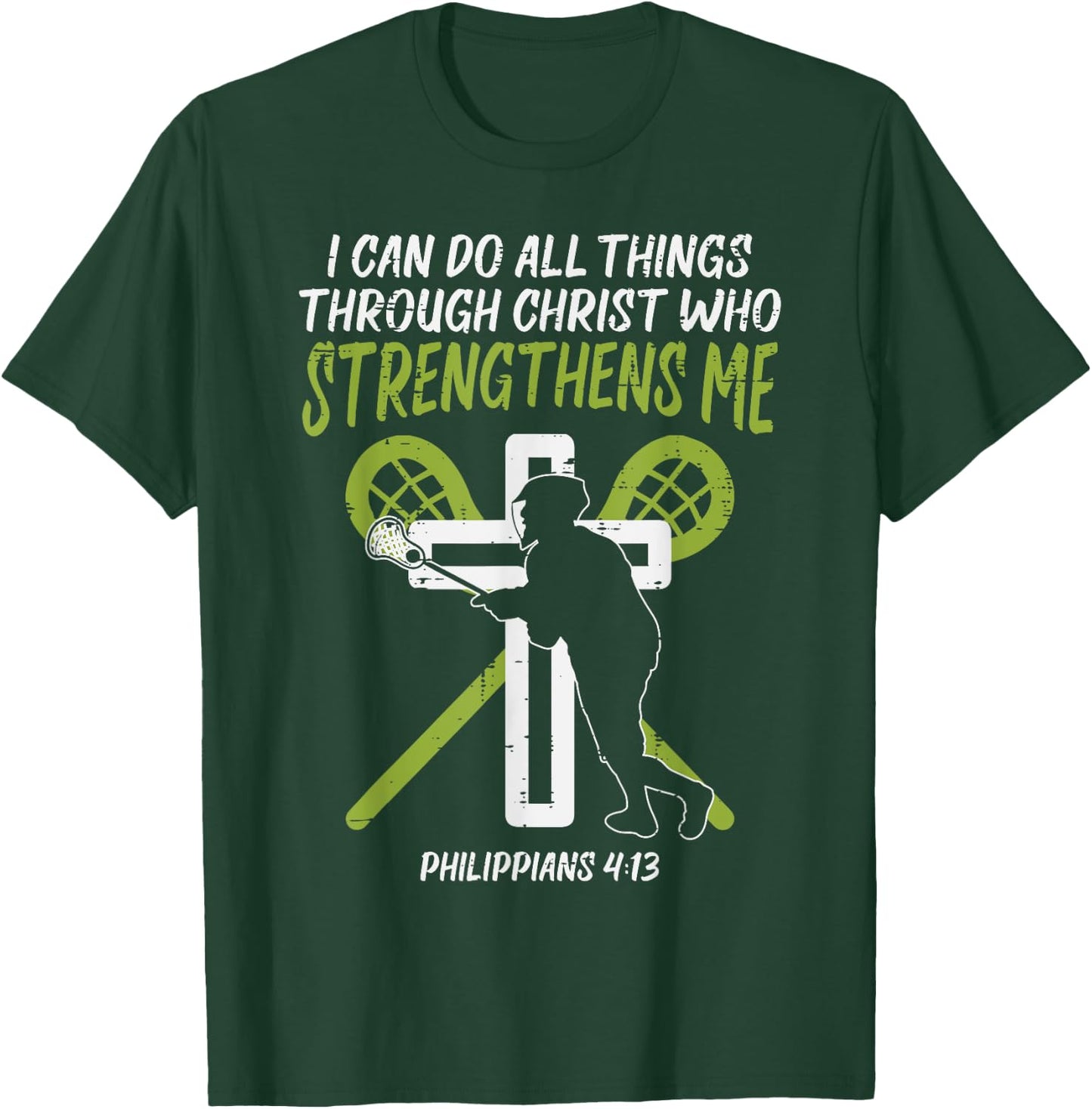 Can Do All Things Christ Lacrosse Religious Lax Christian T-Shirt - T-Shirt | Forest