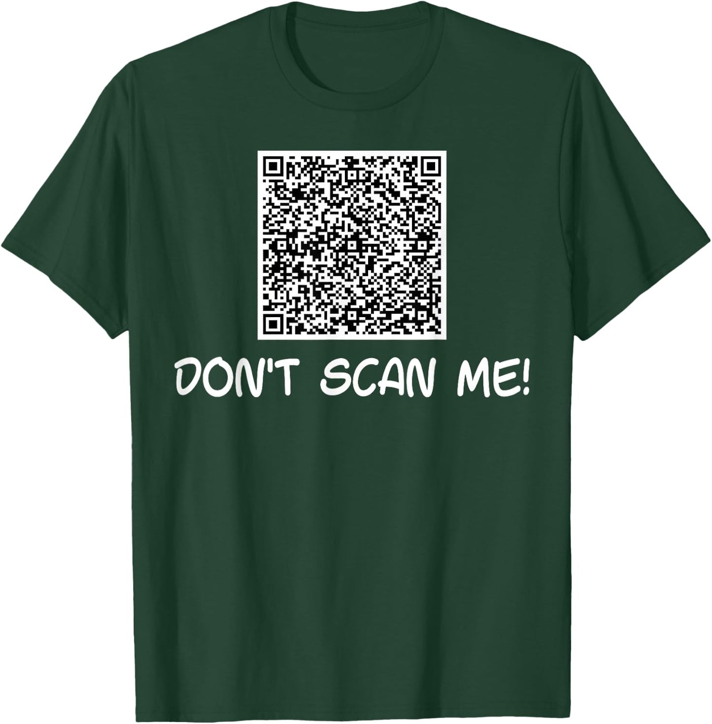 Don't Scan Me | QR Scan Code Joke Funny T-Shirt - T-Shirt | Forest