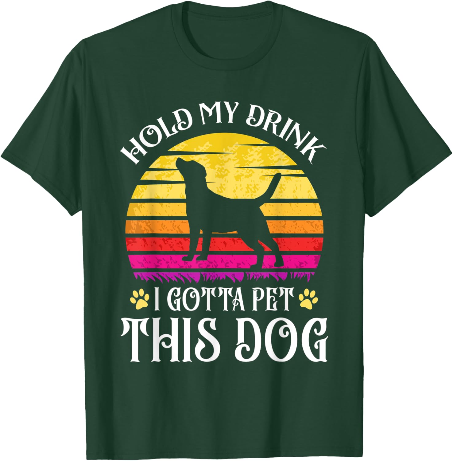 Vintage Hold My Drink I Gotta Pet This Dog Drink Beer Lover T-Shirt - T-Shirt | Forest