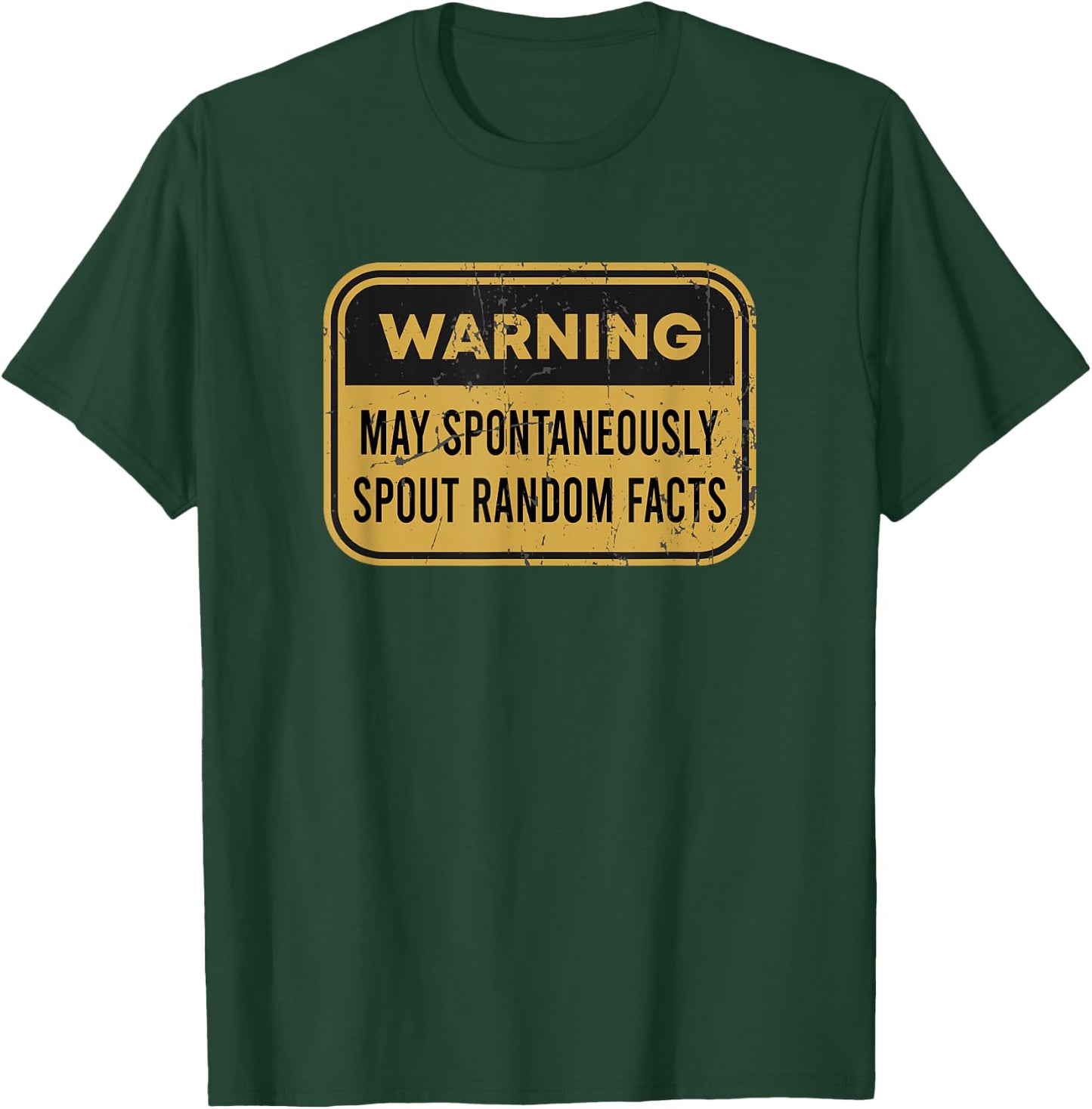 Warning May Spontaneously Spout Random Facts Funny T-Shirt - T-Shirt | Forest