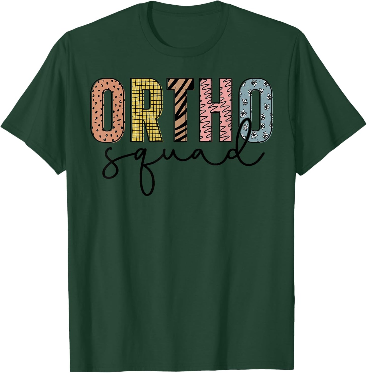 Ortho Squad - Orthopedics Nurse Doctor Assistant Medical T-Shirt - T-Shirt | Forest