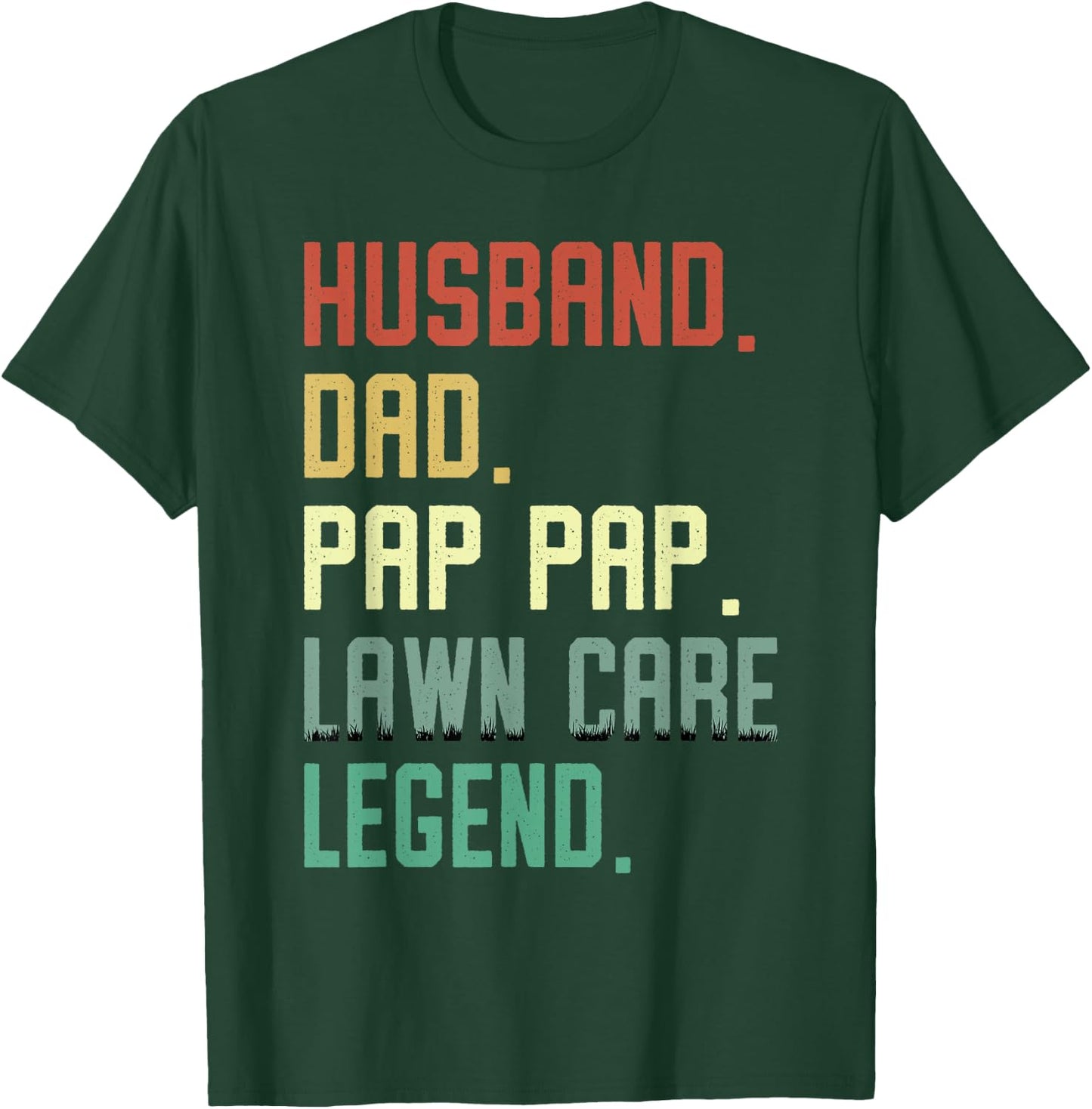 Husband Dad Pap Pap Lawn Care Legend Funny Mowing Grandpa T-Shirt - T-Shirt | Forest