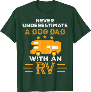 Never Underestimate A Dog Dad With An RV Camper Gifts Men T-Shirt - T-Shirt | Forest