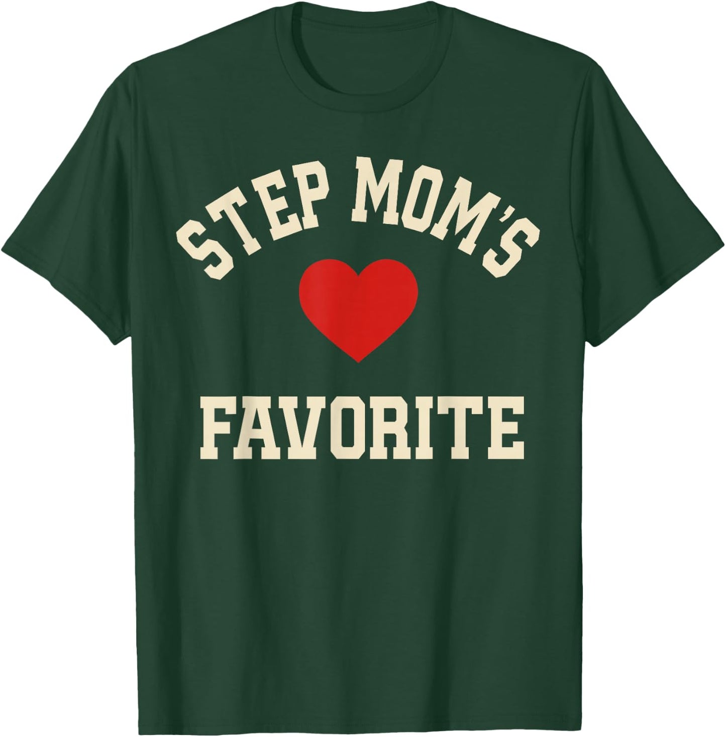 Funny Step Mom's Favorite Heart Son Daughter Family T-Shirt - T-Shirt | Forest