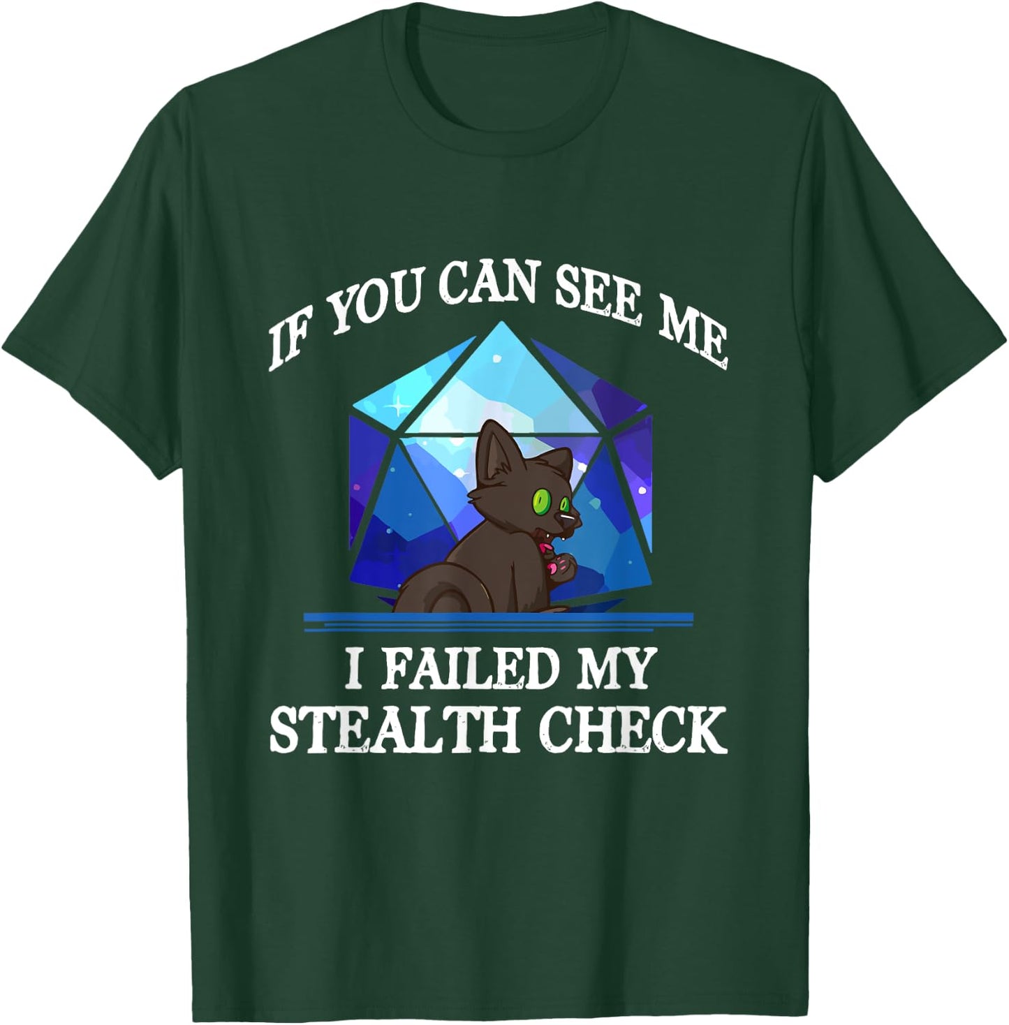 If You Can See Me I Failed My Stealth Check Black Cat Men Women Kids T-Shirt - T-Shirt | Forest