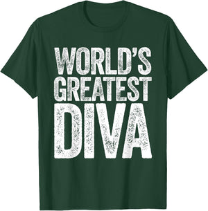 The Greatest Diva in the World , black T-Shirt - T-Shirt | Forest