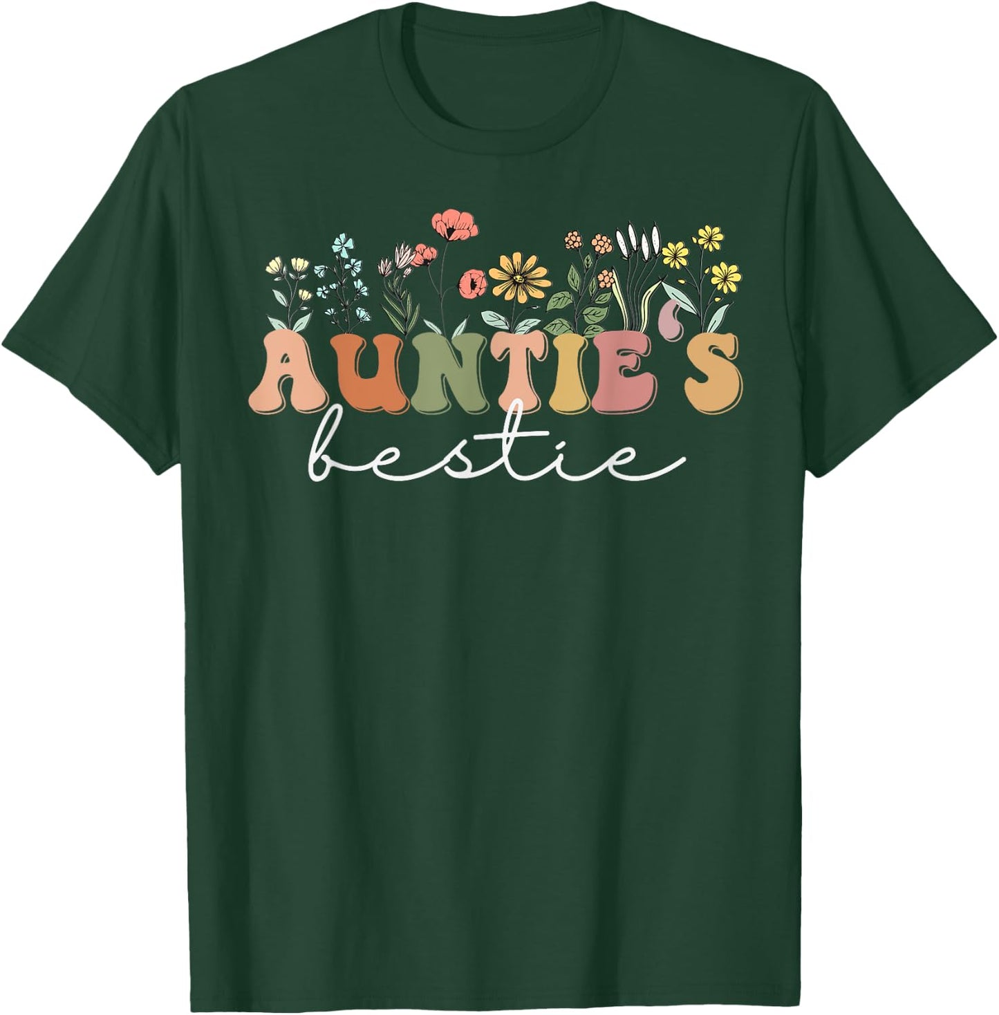 Wildflowers Auntie's Bestie Fun, Cute Best Friend Auntie T-Shirt - T-Shirt | Forest
