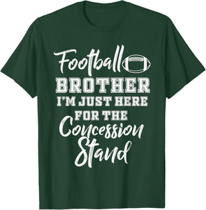 Football Brother Shirt Here for the Concession Stand Shirt T-Shirt - T-Shirt | Forest