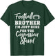 Football Brother Shirt Here for the Concession Stand Shirt T-Shirt - T-Shirt | Forest