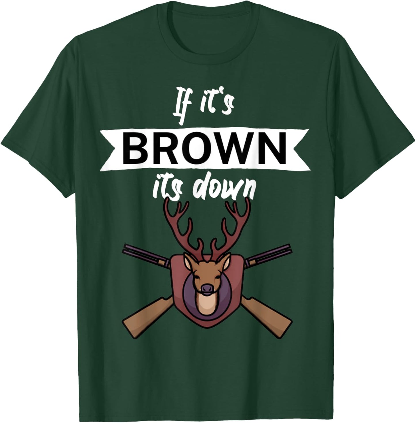 Vintage If it's brown its down T-Shirt - T-Shirt | Forest
