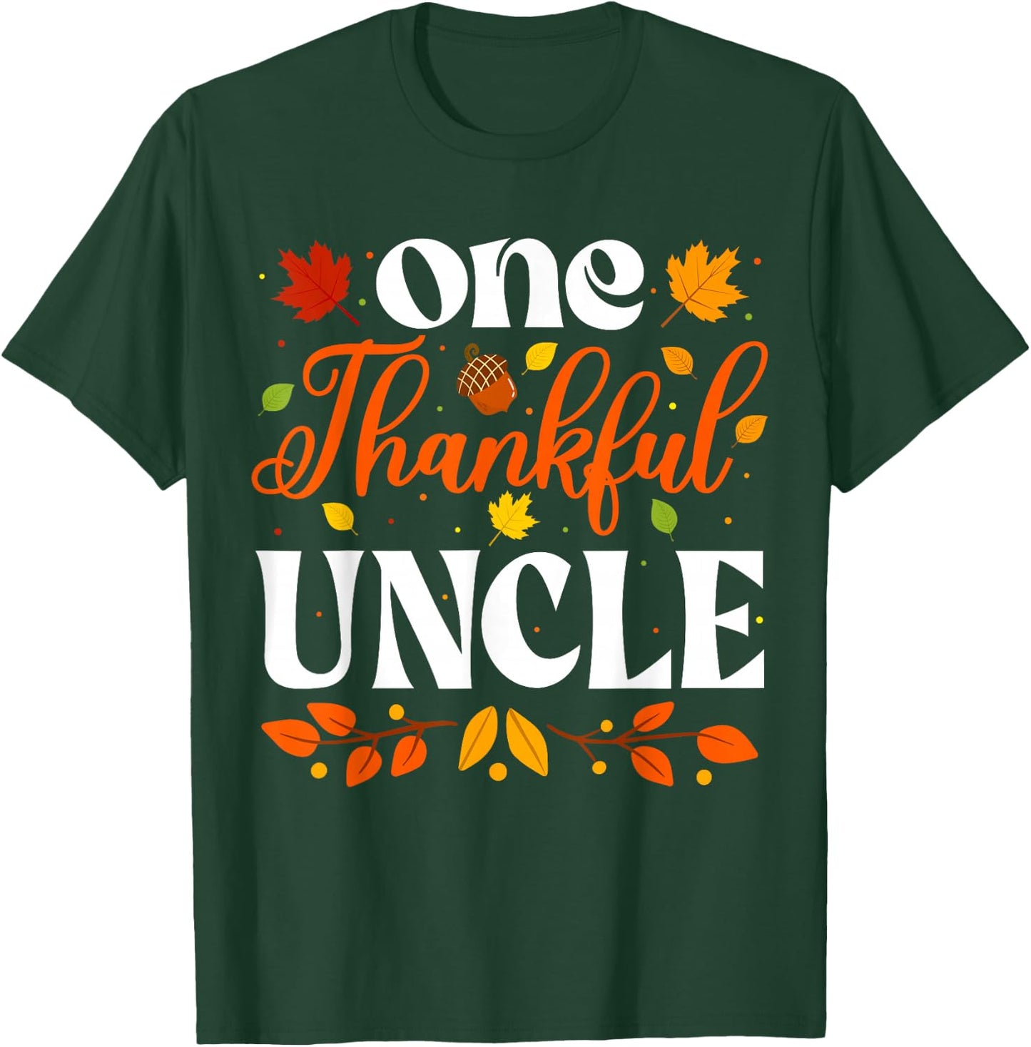 One Thankful Uncle Thanksgiving Family Autumn Fall Uncle T-Shirt - T-Shirt | Forest