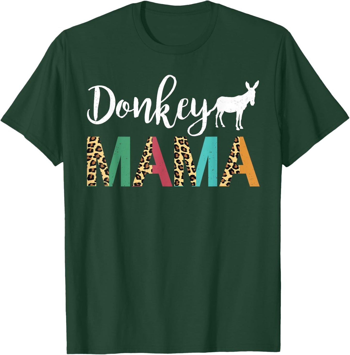 Donkey Mama Donkey Mom Donkey Mother Donkey Owner T-Shirt - T-Shirt | Forest