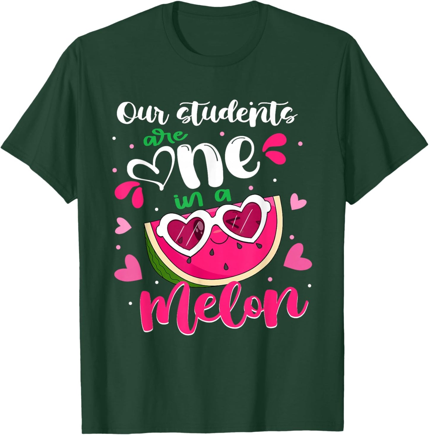 Our Students Are One In A Melon Teacher Watermelon Summer T-Shirt - T-Shirt | Forest
