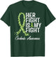 Cirrhosis Awareness Her Fight Is My Fighter Warrior Support T-Shirt - T-Shirt | Forest