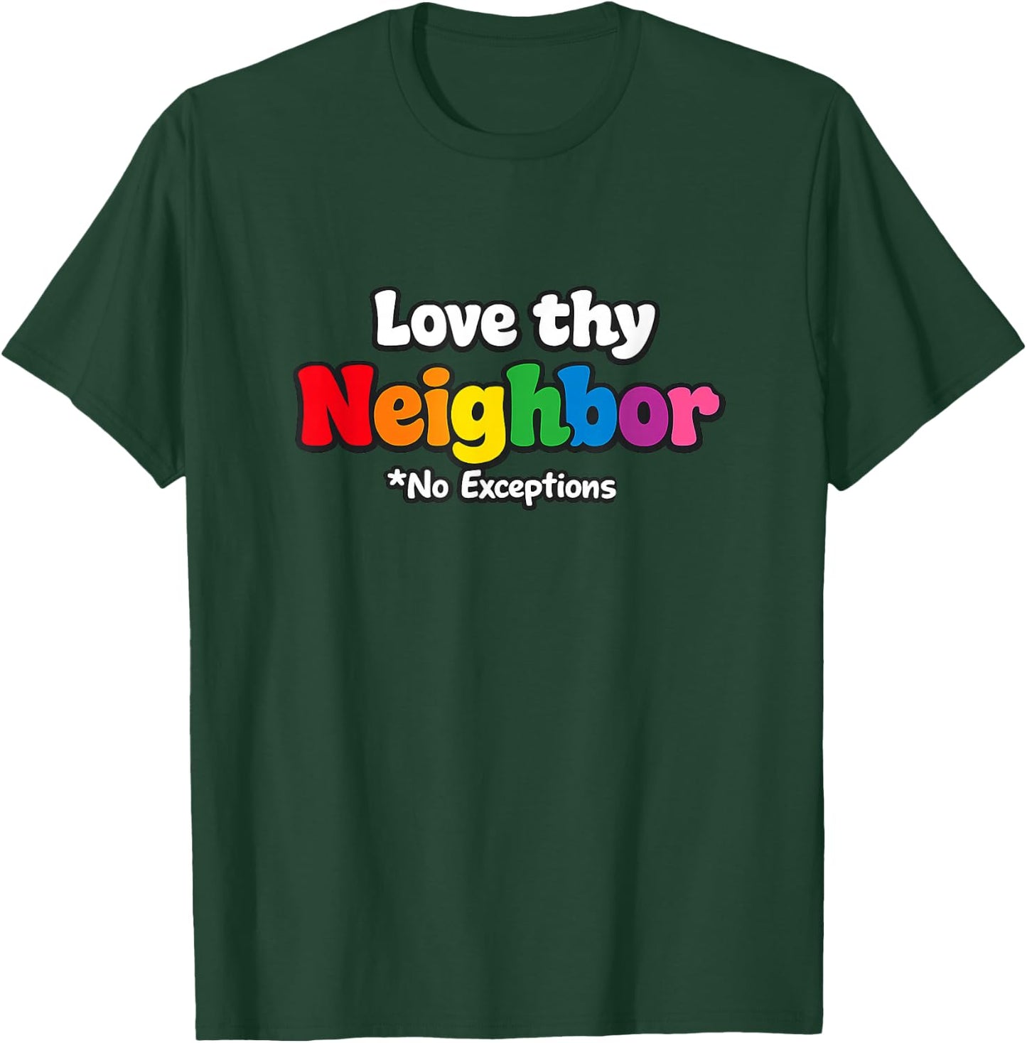 Love Thy Neighbor Iconic Funny Gay Pride Christian Meme Joke T-Shirt - T-Shirt | Forest
