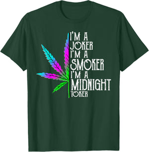 I'm A Joker I'm Smoker I'm A Midnight Toker T-Shirt - T-Shirt | Forest