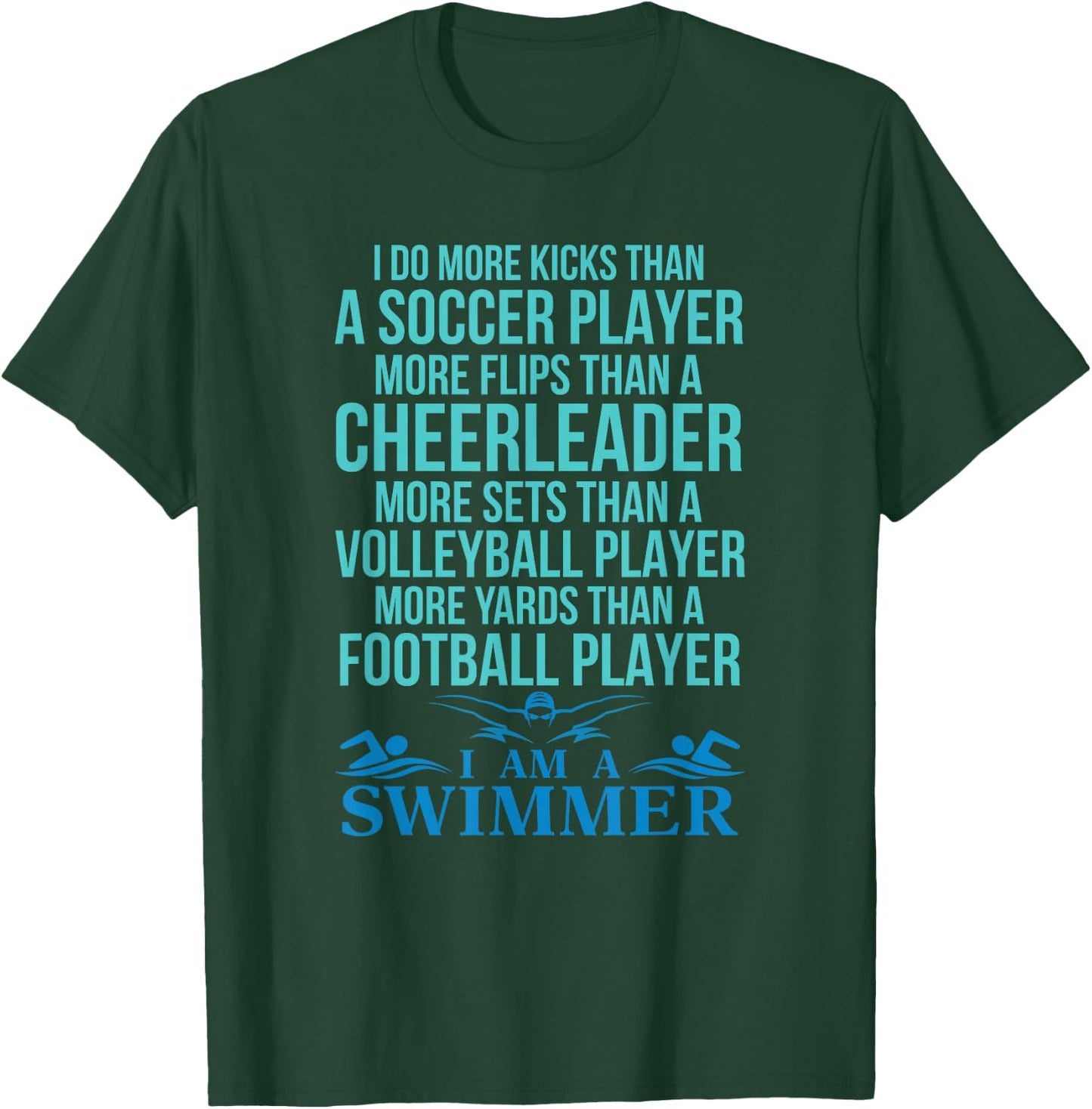 I'm A Swimmer Gift Sports Lover T-Shirt - T-Shirt | Forest