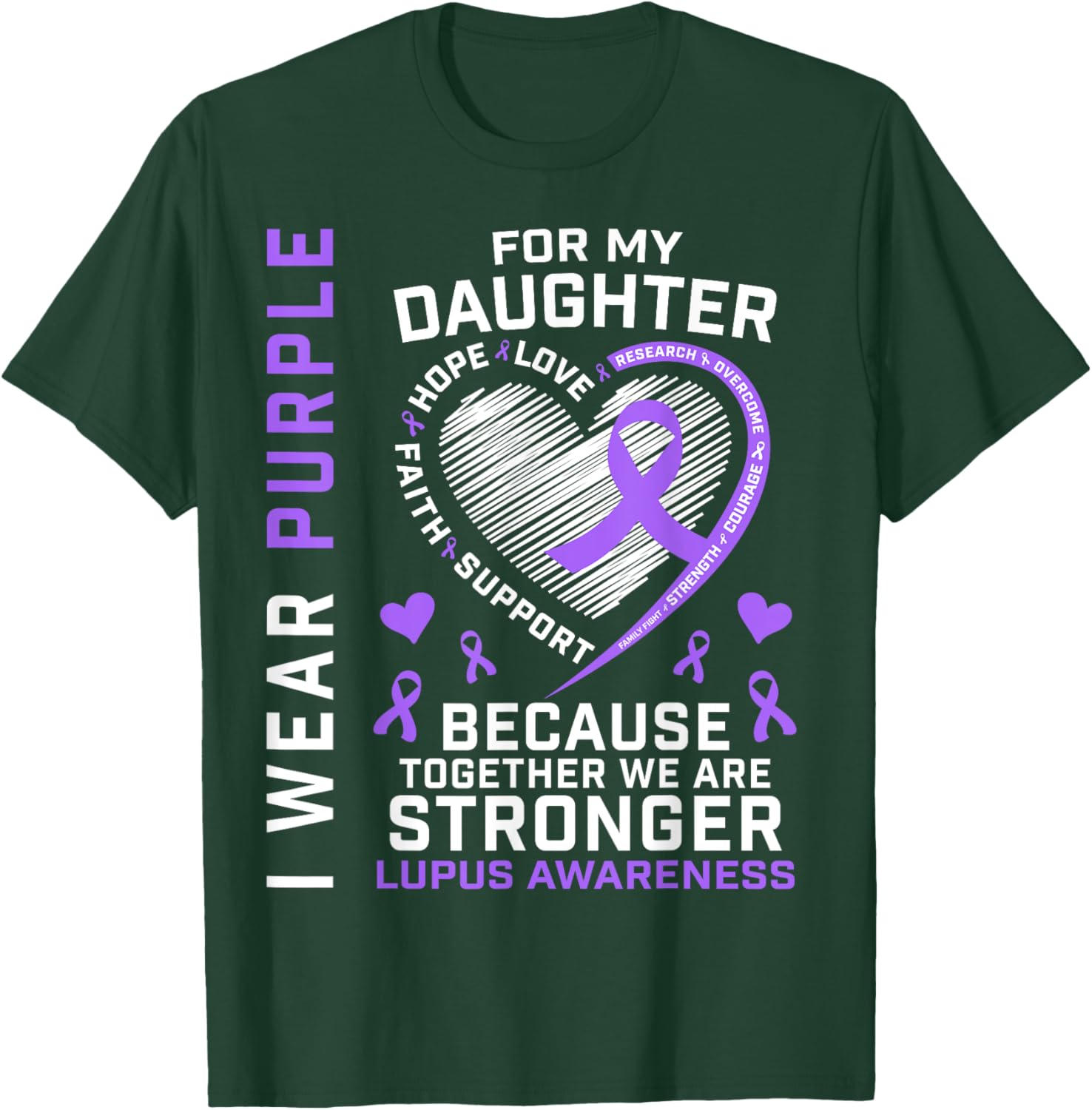 I Wear Purple For My Daughter Lupus Awareness Month Graphic T-Shirt - T-Shirt | Forest