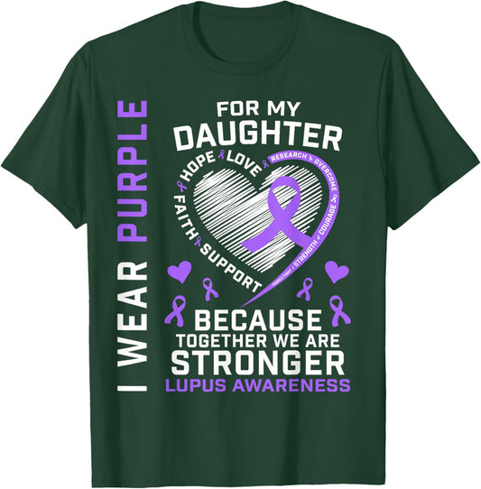 I Wear Purple For My Daughter Lupus Awareness Month Graphic T-Shirt - T-Shirt | Forest