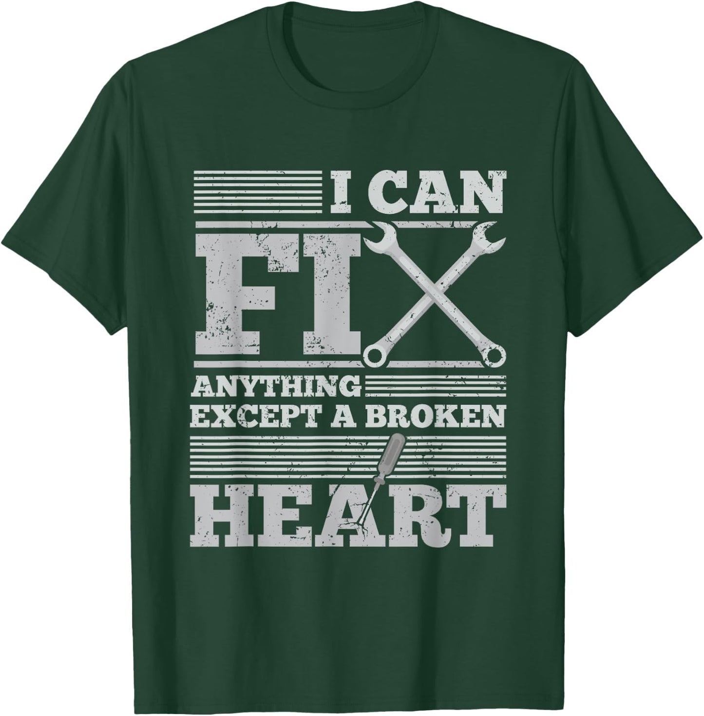 Handyman T Shirt I Can Fix Anything Except A Broken Heart T-Shirt - T-Shirt | Forest