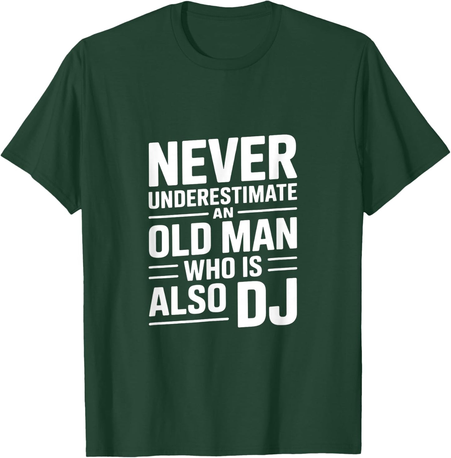 Never Underestimate Old Man DJ Lustiger Spruch T-Shirt - T-Shirt | Forest