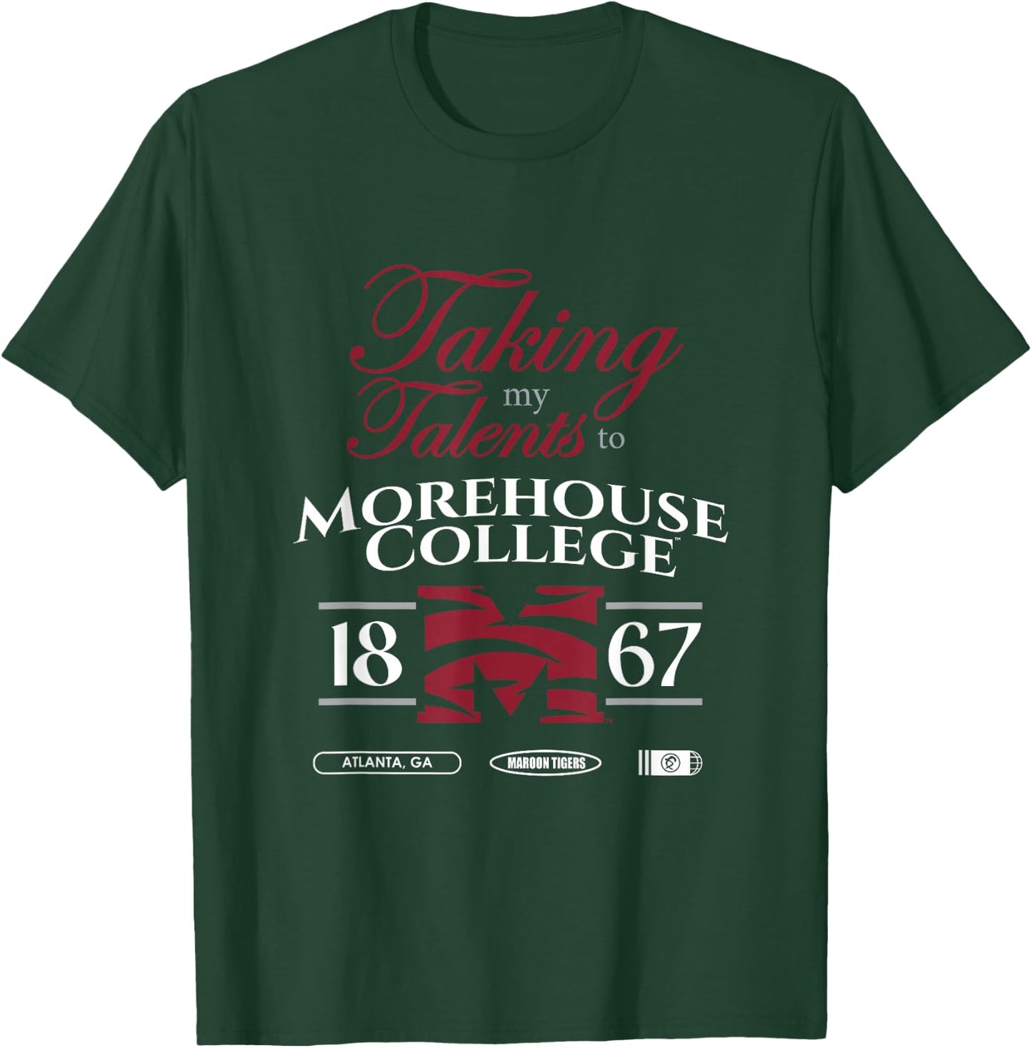 Taking My Talents to Morehouse College Signing Day T-Shirt - T-Shirt | Forest