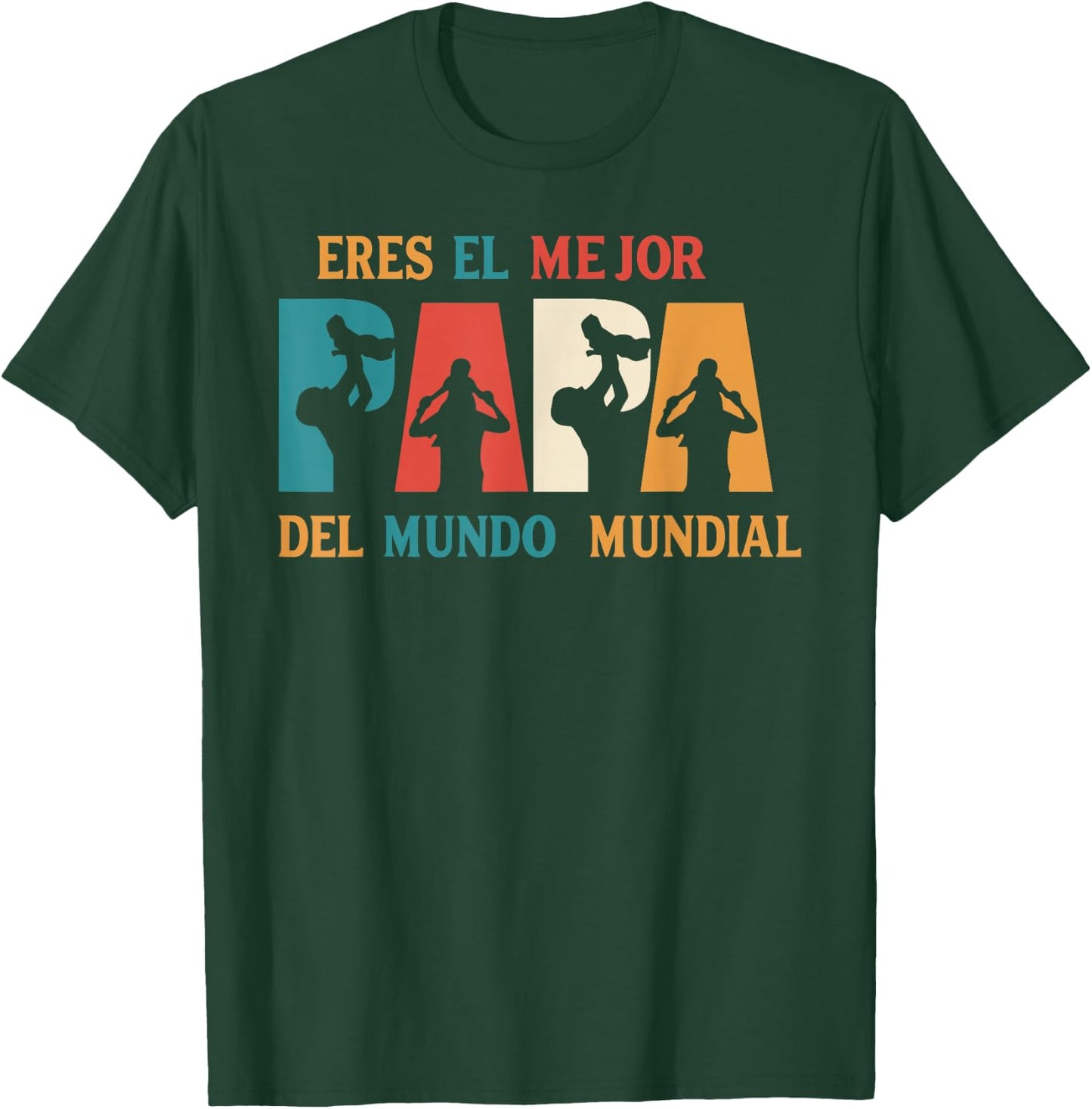 Eres El Mejor Papa Del Mundo Mundial Original T-Shirt - T-Shirt | Forest