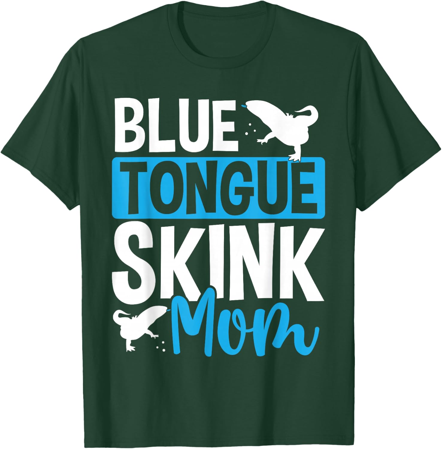 Blue Tongue Skink Substrate Toys Food Blue Tongue Skink T-Shirt - T-Shirt | Forest
