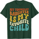 My youngest Daughter is My Favorite Child Funny Fathers Day T-Shirt - T-Shirt | Forest