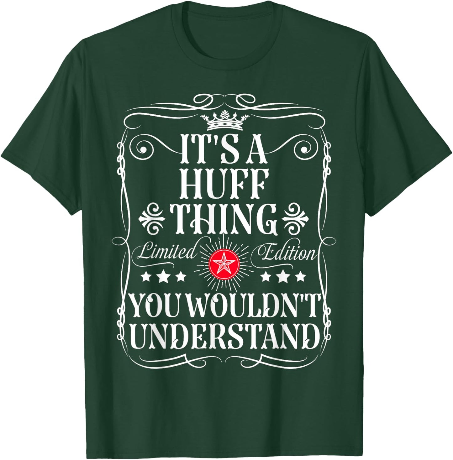 Huff Name Its A Huff Thing You Wouldn't Understand T-Shirt - T-Shirt | Forest