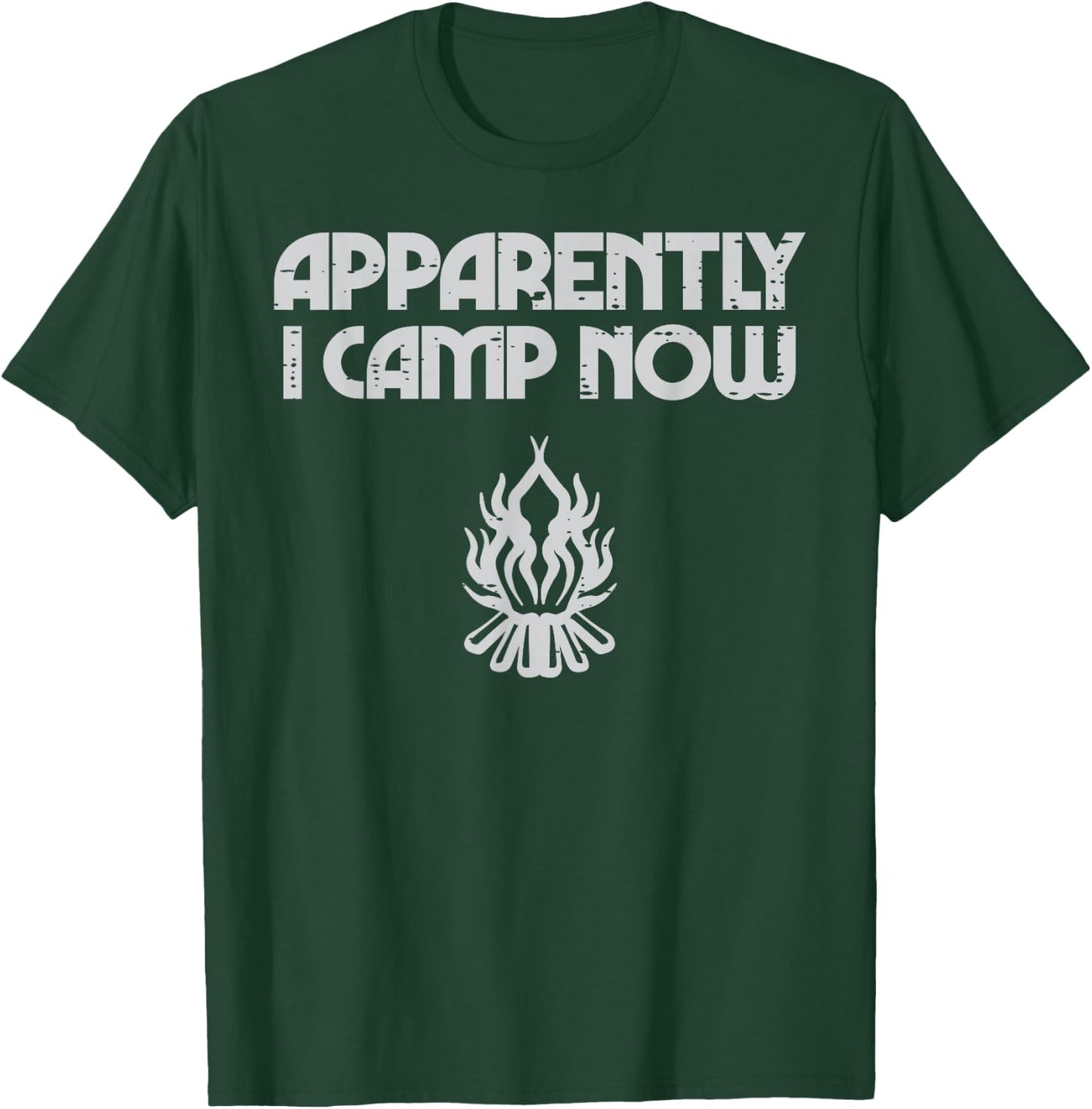 Apparently I Camp Now Camping Funny Camper Men Women Kids T-Shirt - T-Shirt | Forest