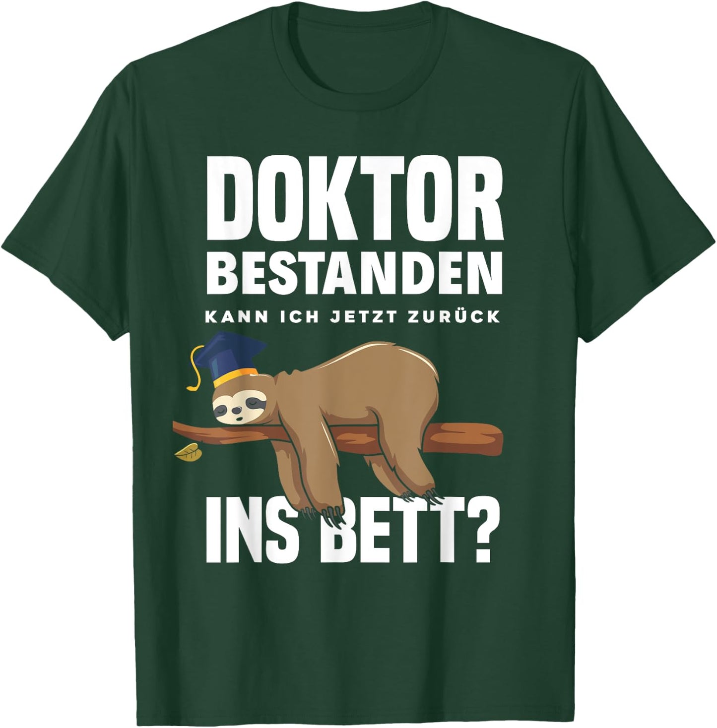 Doktortitel Dissertation Doktorand Doktor Abschluss Faultier T-Shirt - T-Shirt | Forest