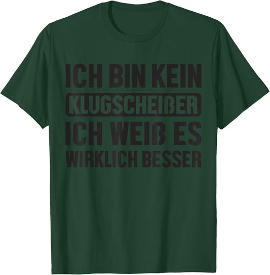 with German Text "Kein Klugscheißer Weiß Es Wirklich Besser Funny Saying", gray T-Shirt - T-Shirt | Forest