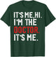 It's Me Hi I'm the Doctor It's Me Doctors Day 2024 Outfit T-Shirt - T-Shirt | Forest
