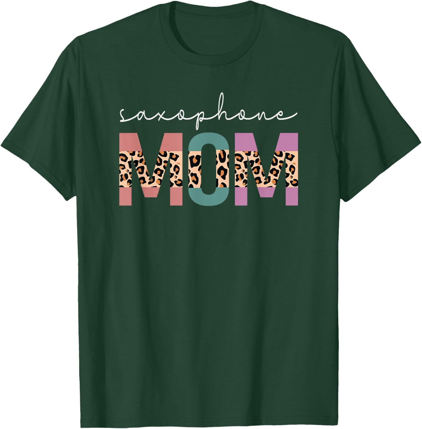 Saxophone Mom Saxophonist Marching Band Mom Gift Leopard T-Shirt - T-Shirt | Forest