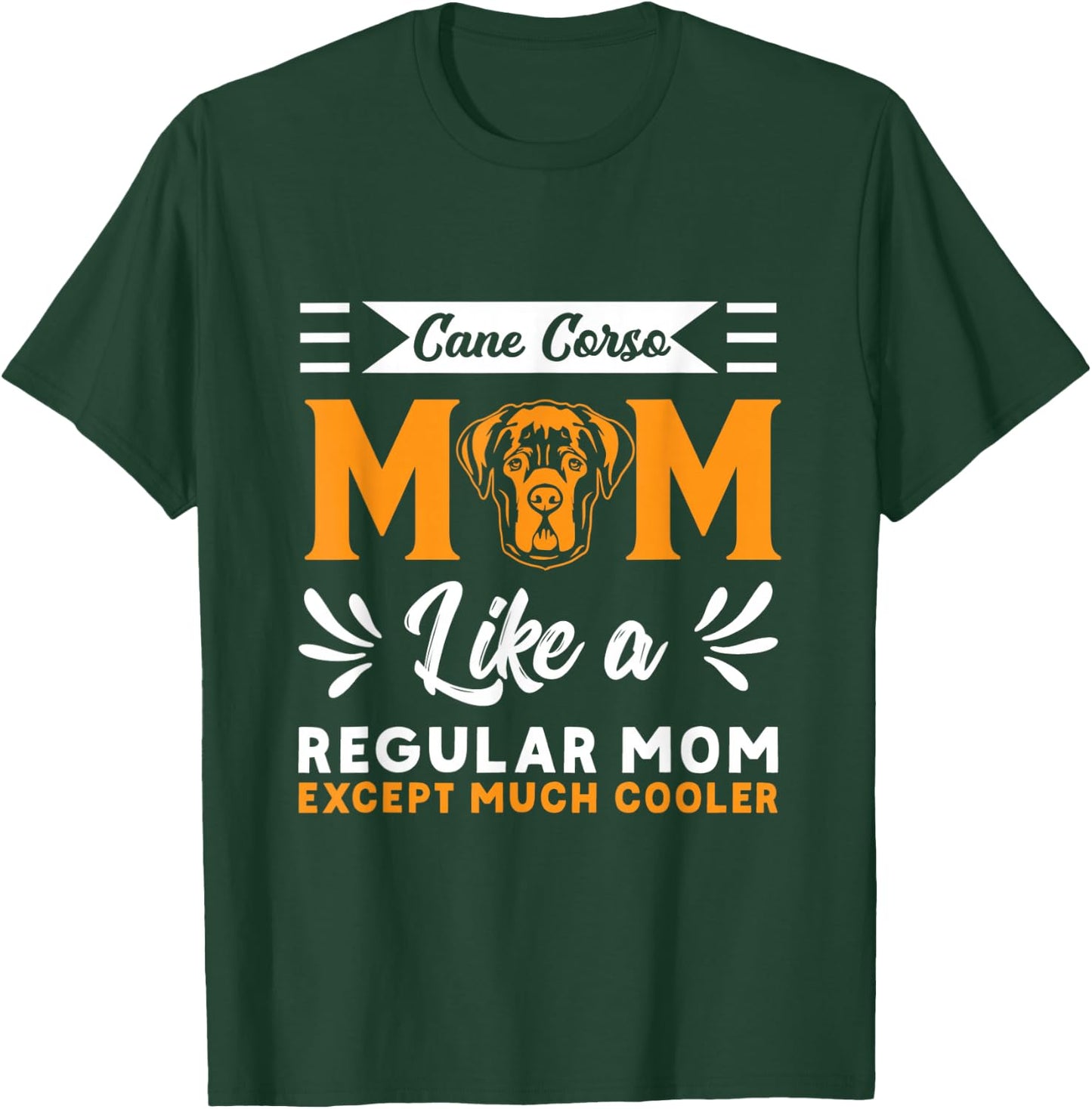 Cane Corso Mom Cane Corso Dog Italian Mastiff T-Shirt - T-Shirt | Forest