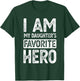 I Am My Daughter's Favorite Hero Funny Fathers Day T-Shirt - T-Shirt | Forest