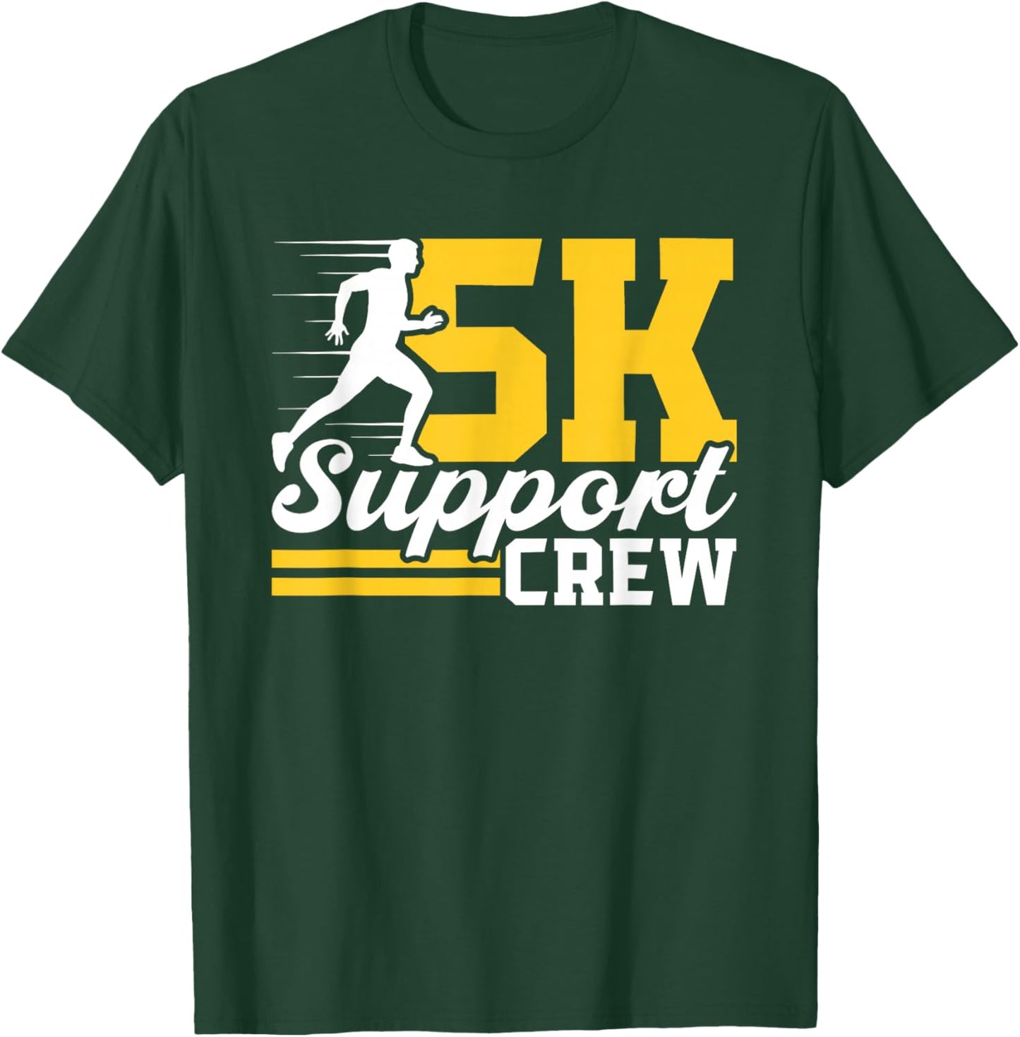 5K Support Crew Runner Run Running Race 5K T-Shirt - T-Shirt | Forest