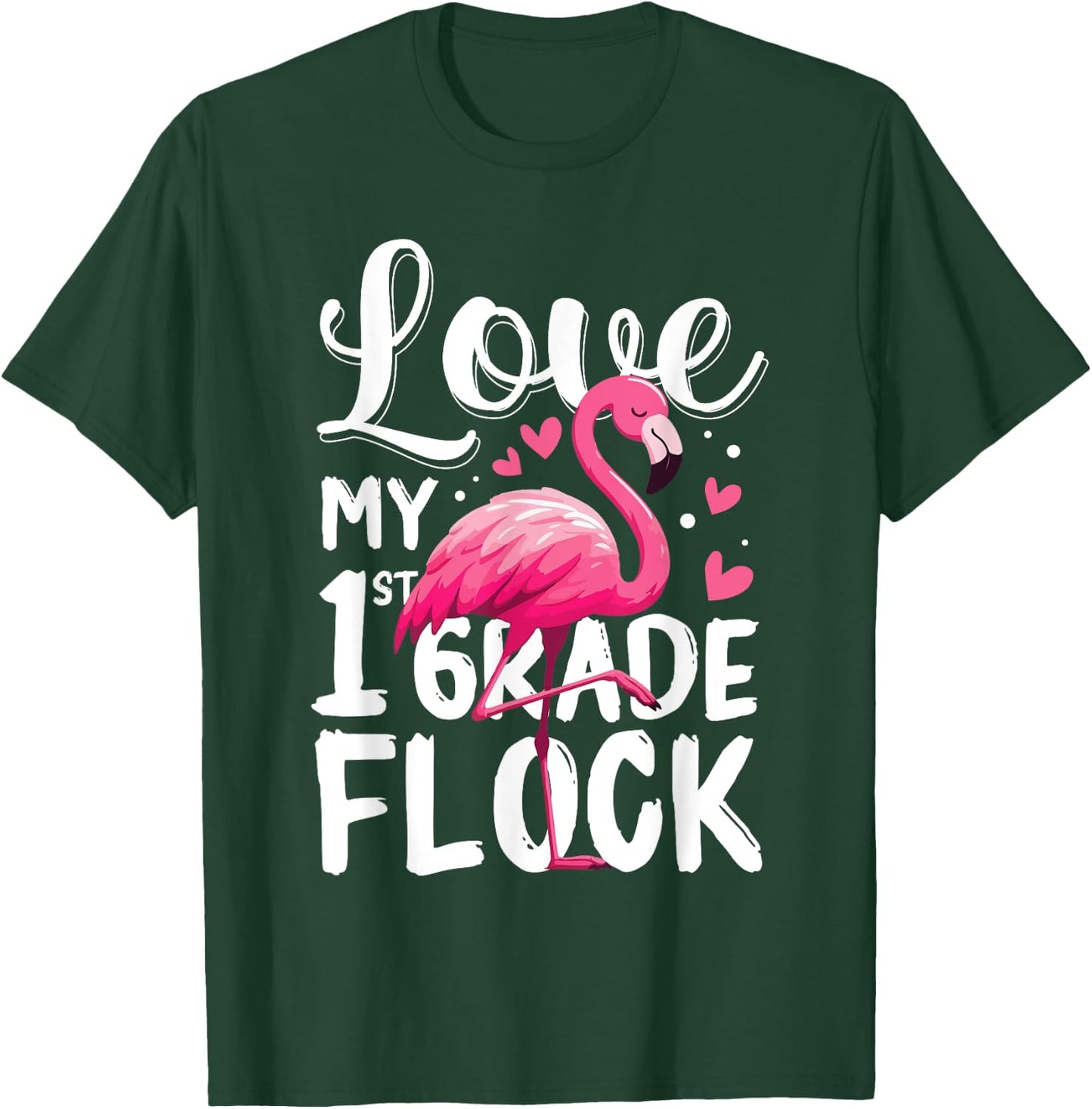 Love My 1st Grade Flock Flamingo Funny Teacher School Squad Men Women Kids T-Shirt - T-Shirt | Forest