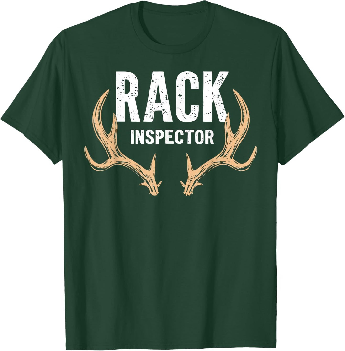 Rack Inspector Buck Deer Hunter Joke Funny Deer Hunting T-Shirt - T-Shirt | Forest