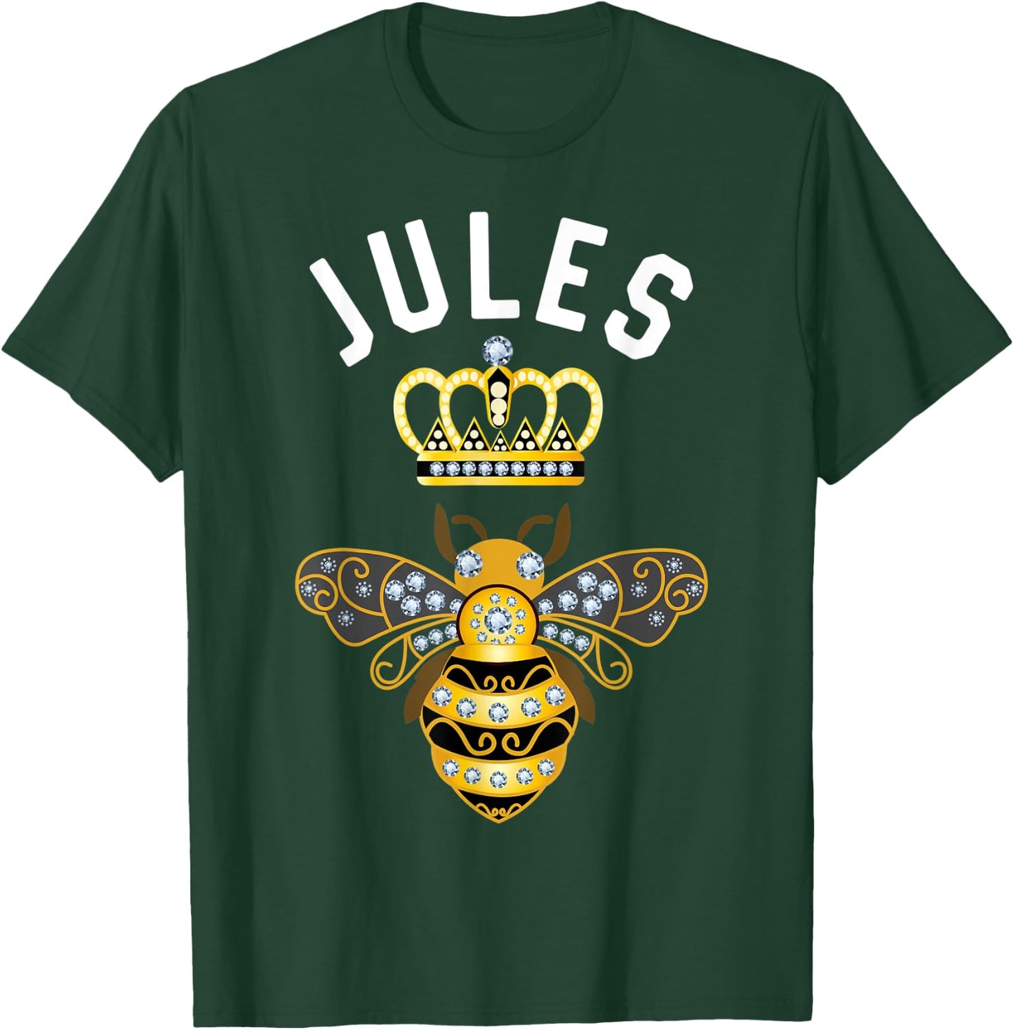 Jules Name Jules Birthday Gifts Queen Crown Bee Jules T-Shirt - T-Shirt | Forest