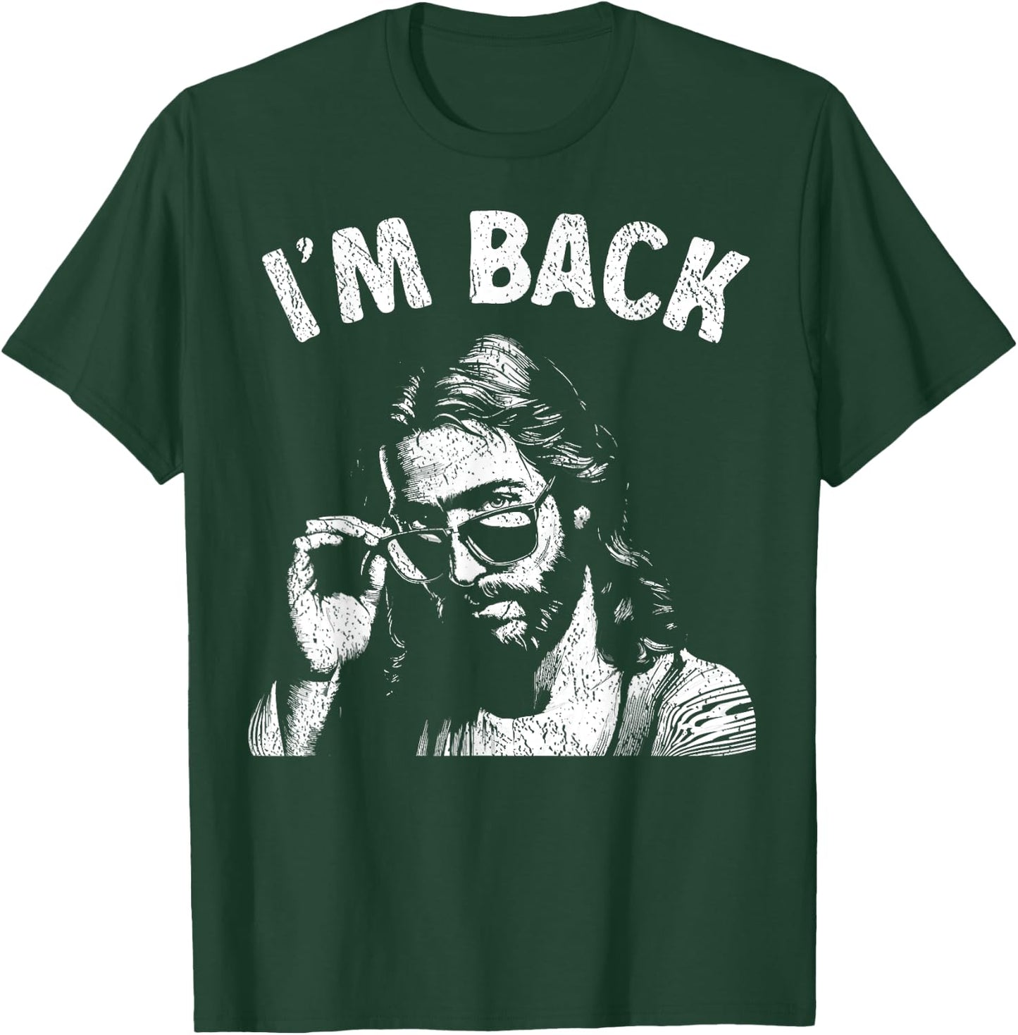 I'm Back Christian Humor Easter Funny Jesus Sunglasses T-Shirt - T-Shirt | Forest