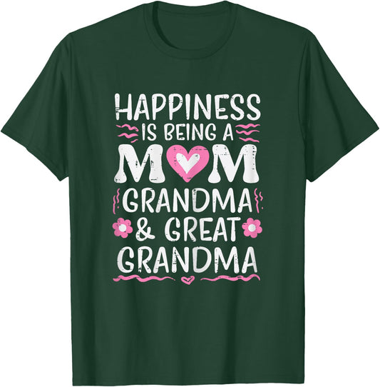 Happiness Being Mom Grandma Great Grandma Mothers Day Women T-Shirt - T-Shirt | Forest